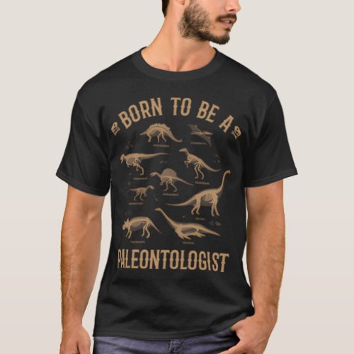 Paleontology Dino Dinosaurs Paleontologist T_Shirt
