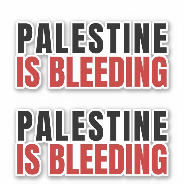  PALESTINE IS BLEEDING STICKER (Front)