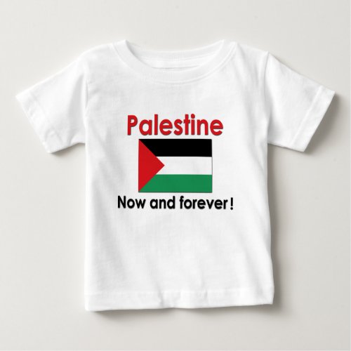 Palestine Now And Forever Baby T_Shirt