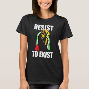 Palestine Resist To Exist 1 T-Shirt