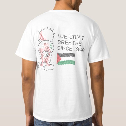 Palestine Solidarity We cant breathe since 1948 T_Shirt