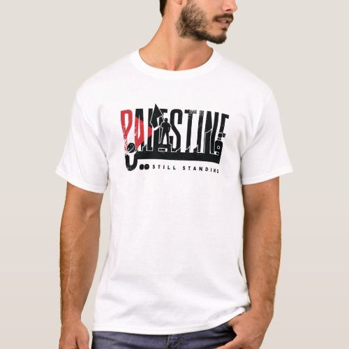 palestine Still Standing T_Shirt