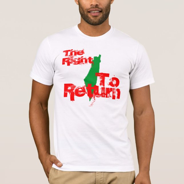 Palestine: The RIght To Return T-Shirt (Front)