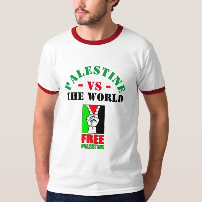 Palestine Vs The World. Free Palestine T-Shirt (Front)