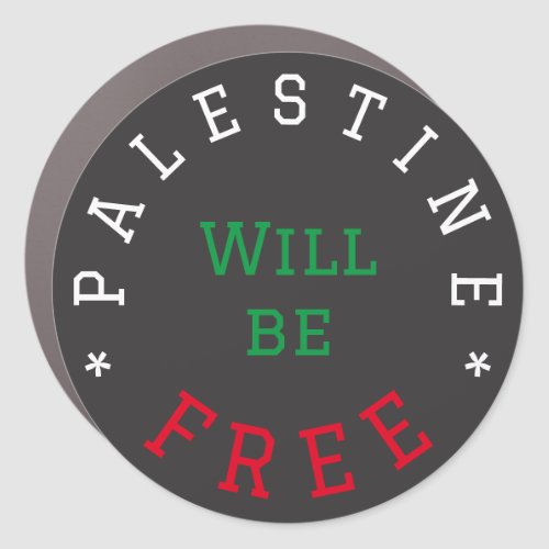 Palestine Will Be Free Car Magnet