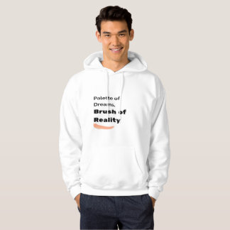 palette of dream, brush of reality hoodie