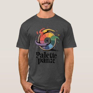 Palette Panic Funny Artist Humor T-Shirt