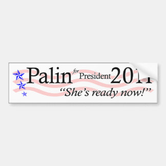 Palin for President 2011 Bumper Sticker