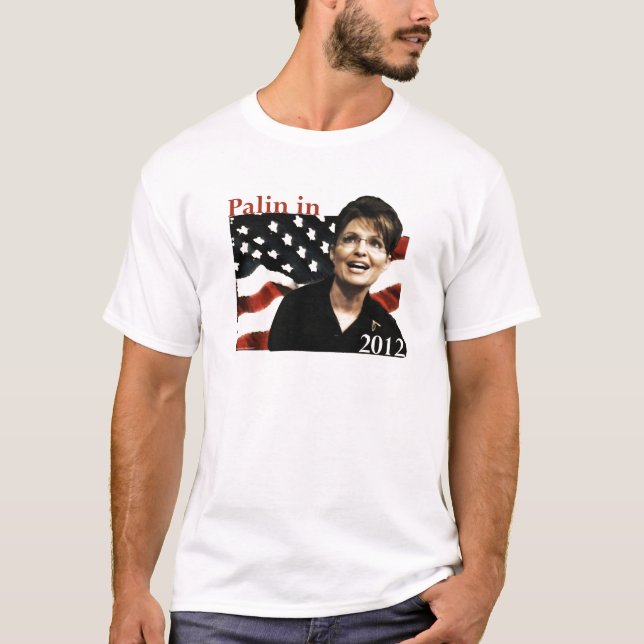 Palin for President in 2012 T-Shirt (Front)
