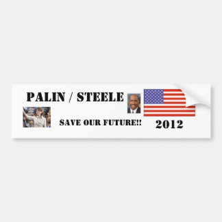 PALIN / STEELE,2012 SAVE OUR FUTURE ... BUMPER STICKER