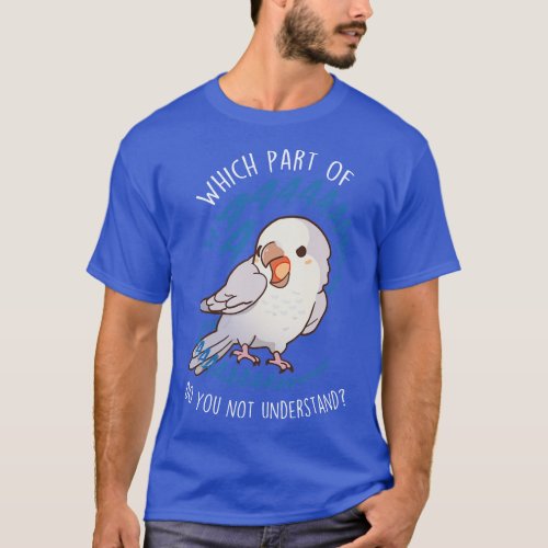 Pallid Grey Quaker Parrot Aaaa T_Shirt