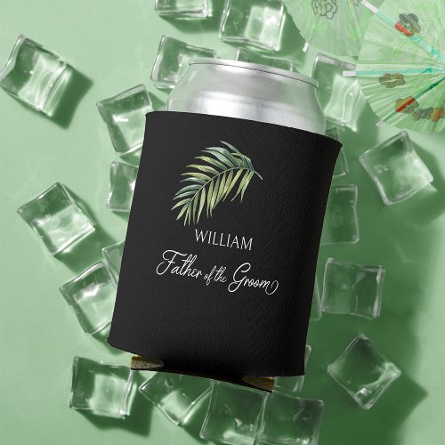 Palm Leaf Father of the Groom Any Color Can Cooler