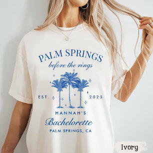 Palm Springs Before The Rings Blue Bachelorette T-Shirt