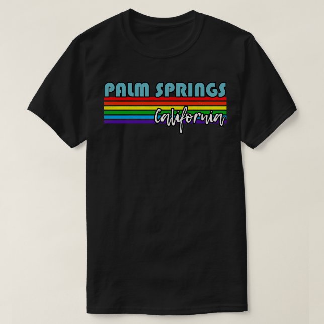 Palm Springs California Pride  Palm Springs LGBT G T-Shirt (Design Front)