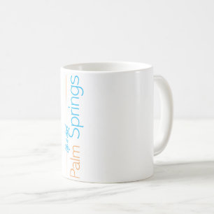 Palm Springs - Life if short coffee mug