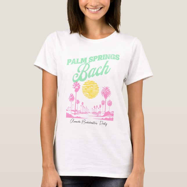 palm springs retro custom name bachelorette party T-Shirt (Front)