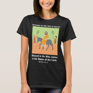 Palm Sunday Hosanna to the Son of David 3 T-Shirt