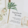 Palm Tree Destination Wedding Signature Drinks Pedestal Sign