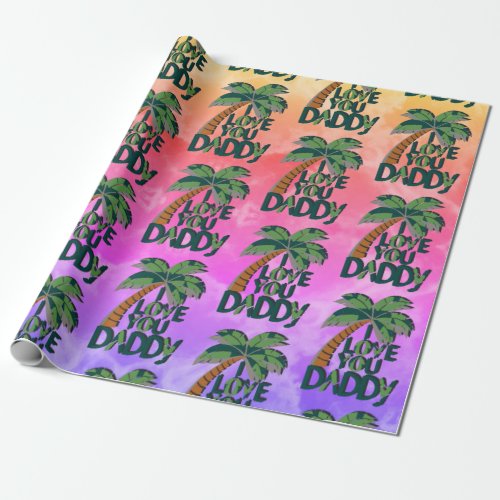 PALM TREE FATHERS DAY I LOVE YOU DADDY WRAPPING PAPER