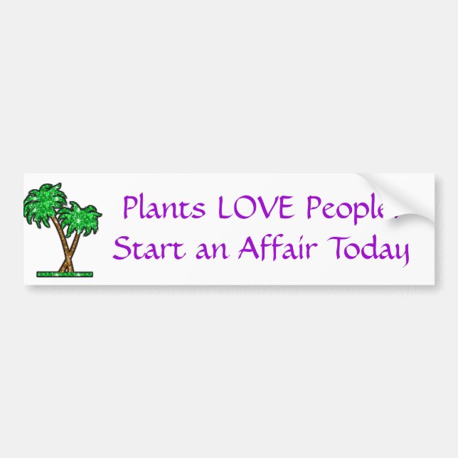 palm-tree, Plants LOVE People!Start an Affair T... Bumper Sticker (Front)