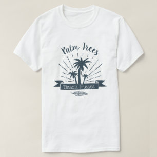Palm Trees Beach Please Summer T-Shirt