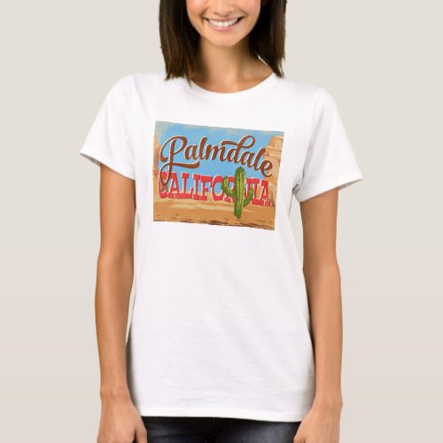 Palmdale California Cartoon Desert Vintage Travel T_Shirt