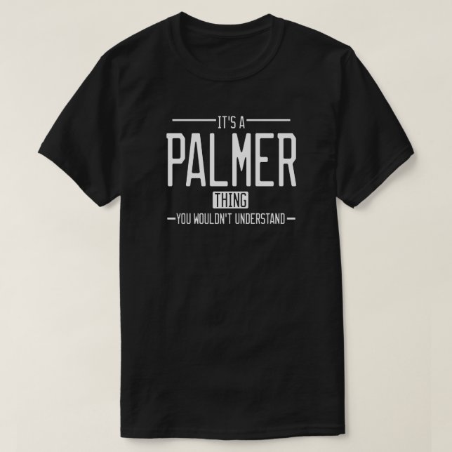 Palmer funny surname funny family T-Shirt (Design Front)