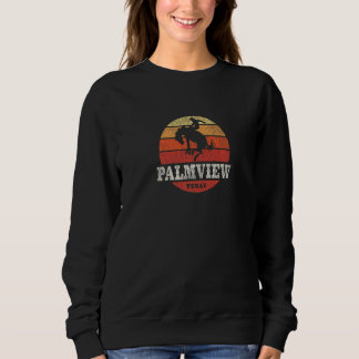 Palmview TX Vintage Country Western Retro Sweatshirt