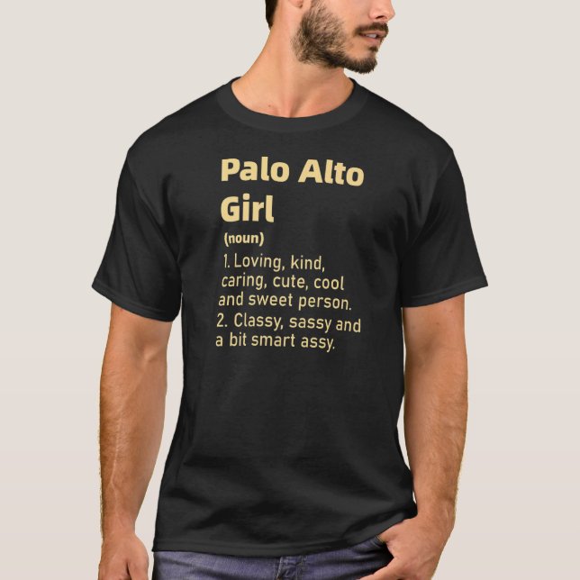 Palo Alto Girl California Retro Classy Sassy Carin T-Shirt (Front)
