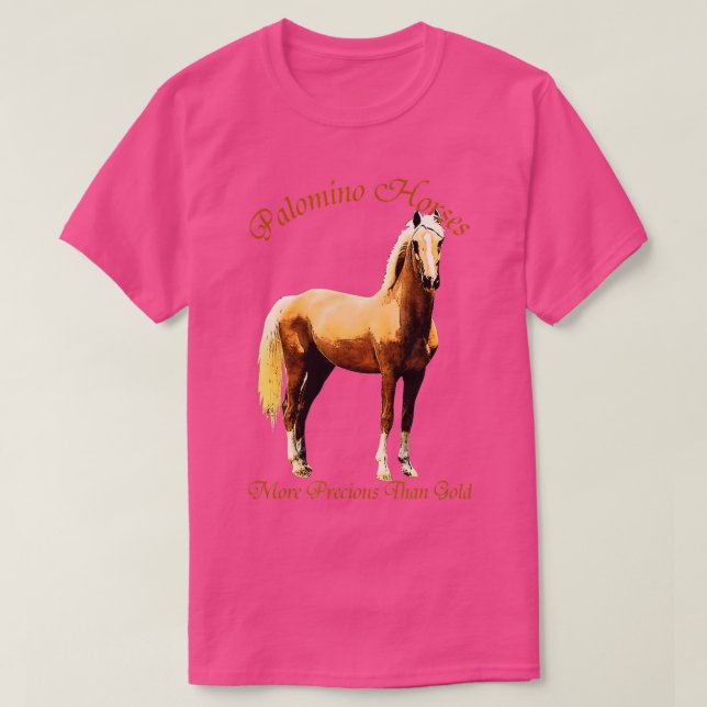 Palomino Horse   More Precious Than Gold  T-Shirt (Design Front)