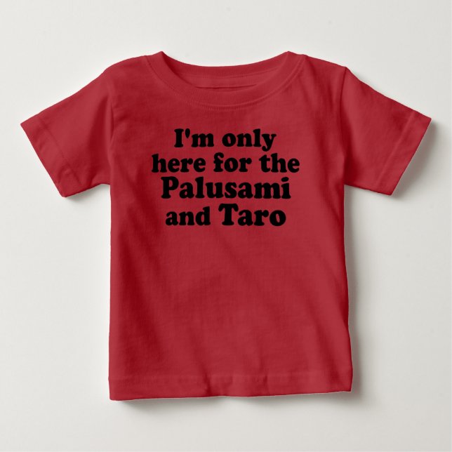 Palusami and Taro Baby T-Shirt (Front)