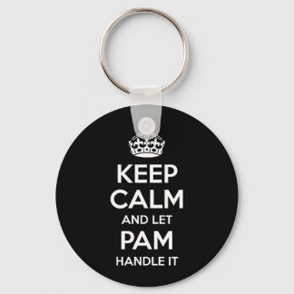 Pam Keep Calm Personalized Name Funny Birthday Keychain