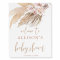 Pampas grass boho theme baby shower welcome sign
