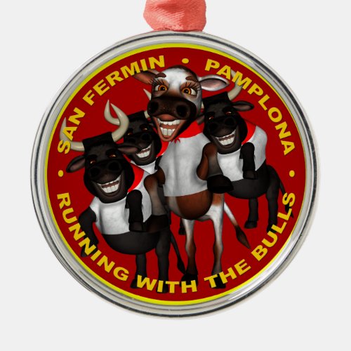 Pamplona _ San Fermin Metal Ornament