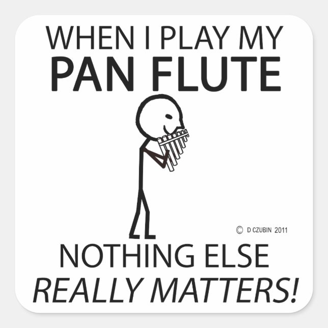 Pan Flute Nothing Else Matters Square Sticker (Front)
