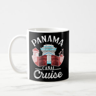 Panama Canal Cruise And Cruising Coffee Mug