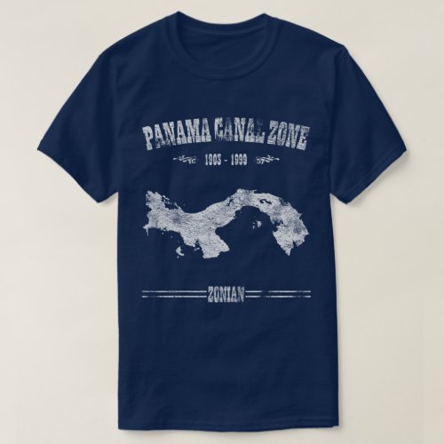 Panama Canal Zone 1903 _ 1999  Zonian T_Shirt