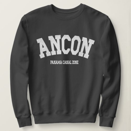 Panama Canal Zone Ancon Sweatshirt