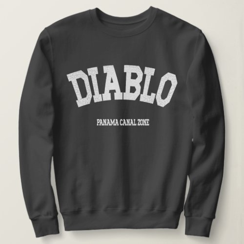 Panama Canal Zone  Diablo Sweatshirt