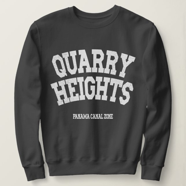 Panama Canal Zone: Quarry Heights Sweatshirt (Design Front)