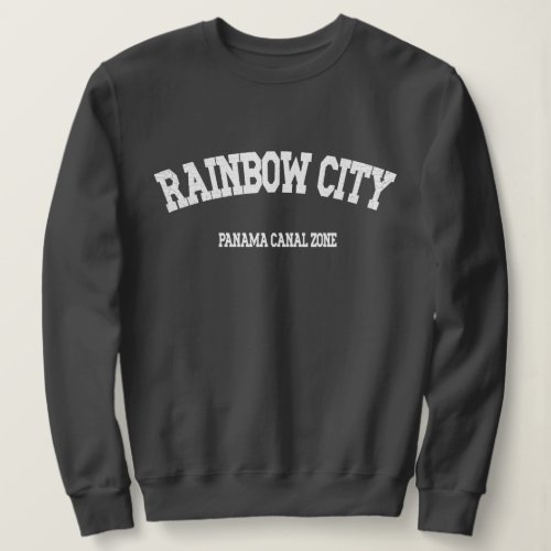 Panama Canal Zone Rainbow City Sweatshirt
