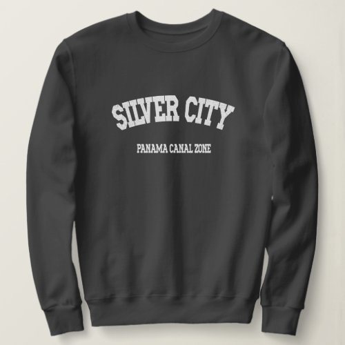 Panama Canal Zone Silver City Sweatshirt