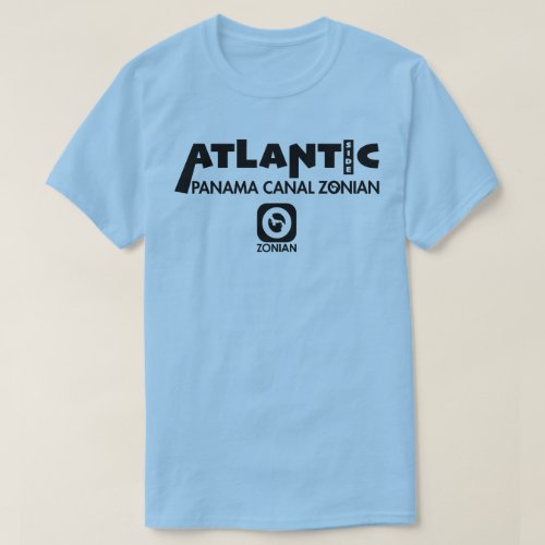 Panama Canal Zonian _ Atlantic Side T_Shirt