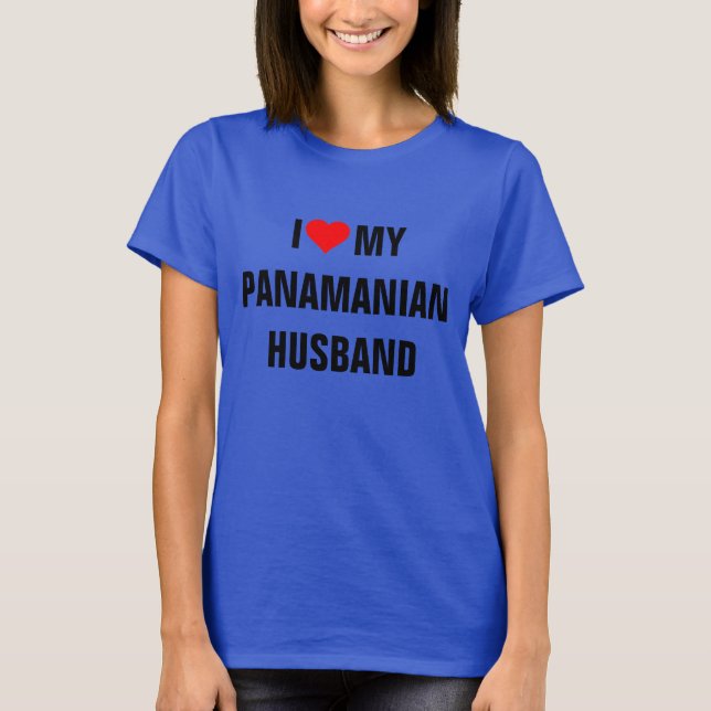 Panama: I Love My Panamanian Husband T-Shirt (Front)