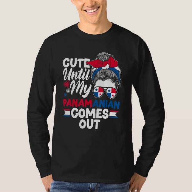 Panama Panamanian Panama Cute Until My Panamanian  T-Shirt (Front)