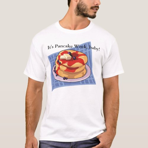 Pancake Day  Week Month Shirt