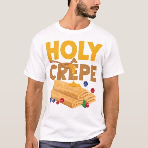 Pancake Holy Crepe Pun T_Shirt