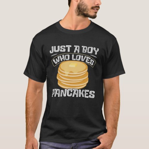 Pancake  Kids Boy Just A Boy Who Loves Pancakes T_Shirt