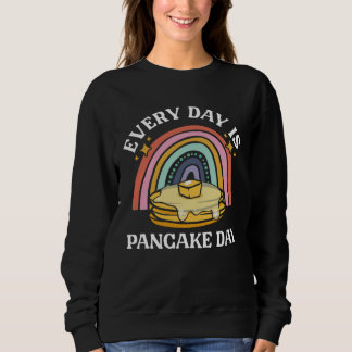Pancake  Kids Every Day Is Pancake Day Sweatshirt