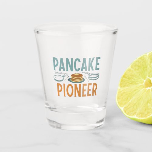 Pancake Pioneer Shot Glass